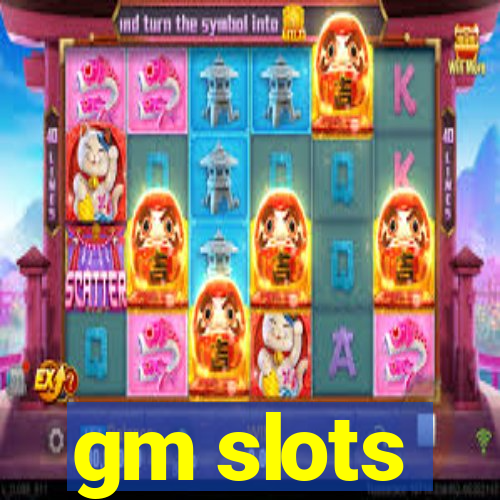 gm slots