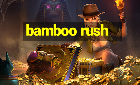 bamboo rush