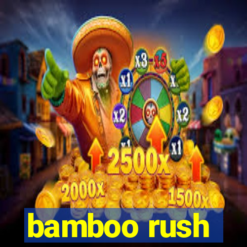 bamboo rush