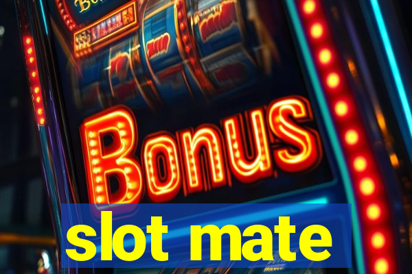 slot mate