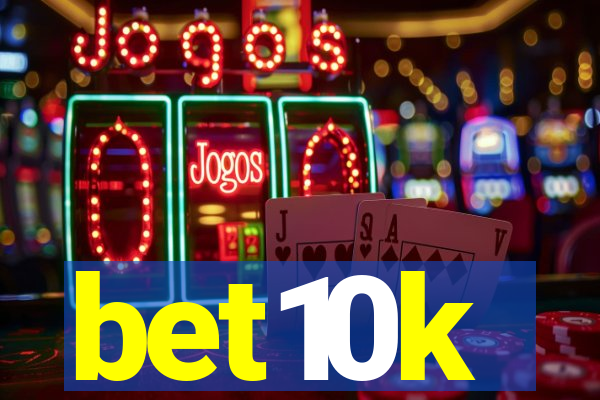 bet10k