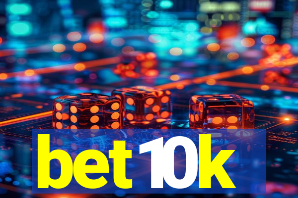 bet10k