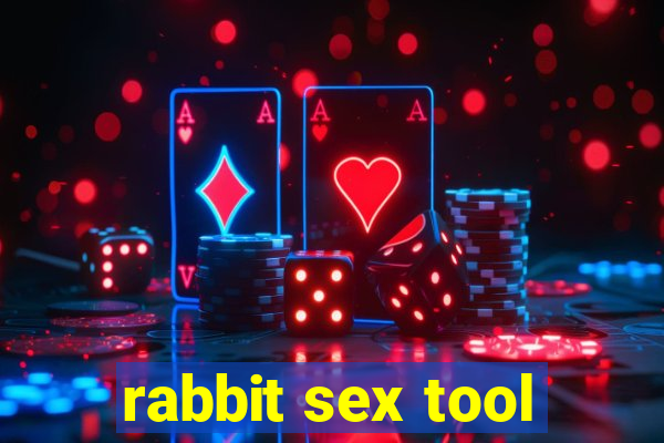 rabbit sex tool