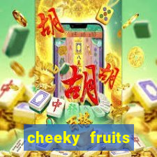 cheeky fruits deluxe slot online