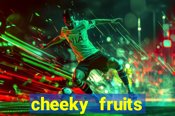 cheeky fruits deluxe slot online