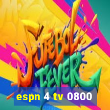 espn 4 tv 0800