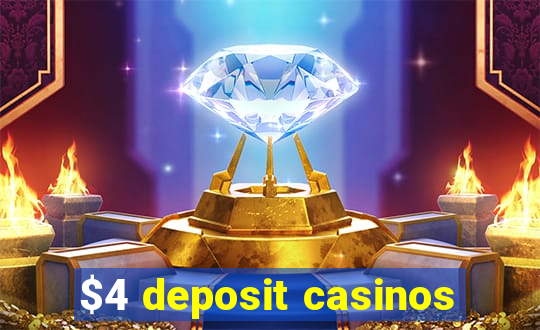 $4 deposit casinos