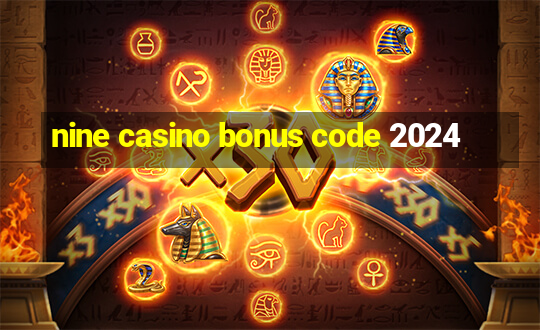 nine casino bonus code 2024