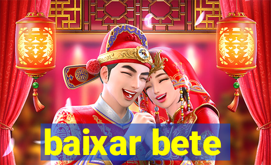 baixar bete