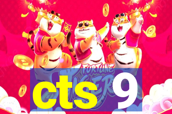 cts 9