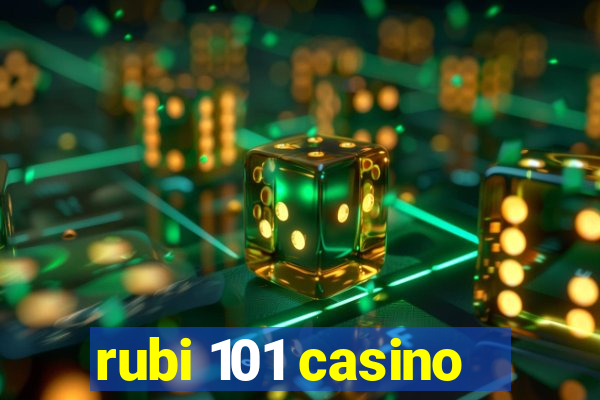 rubi 101 casino