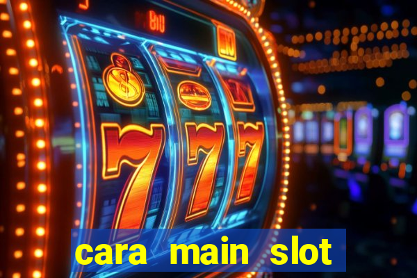 cara main slot untuk pemula