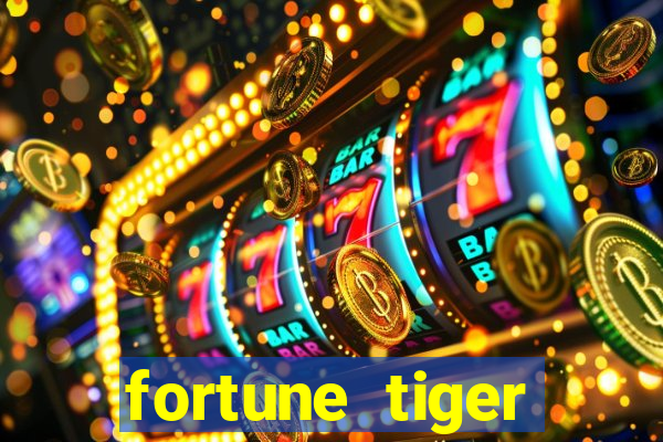 fortune tiger esportes da sorte