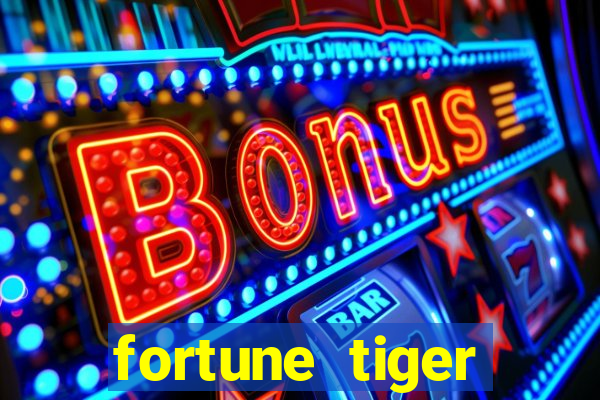 fortune tiger esportes da sorte