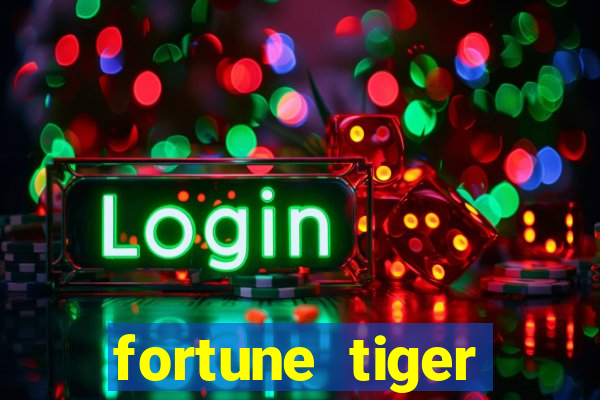 fortune tiger esportes da sorte