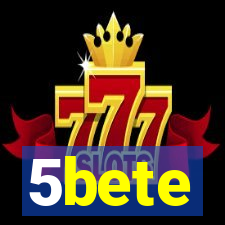 5bete