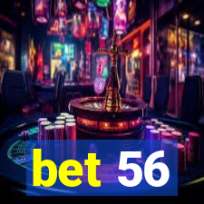 bet 56