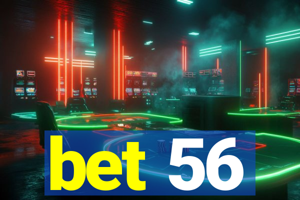 bet 56