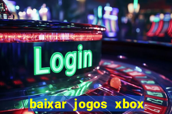 baixar jogos xbox 360 usando utorrent