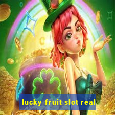 lucky fruit slot real