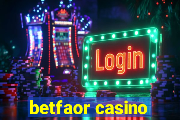 betfaor casino