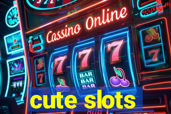 cute slots