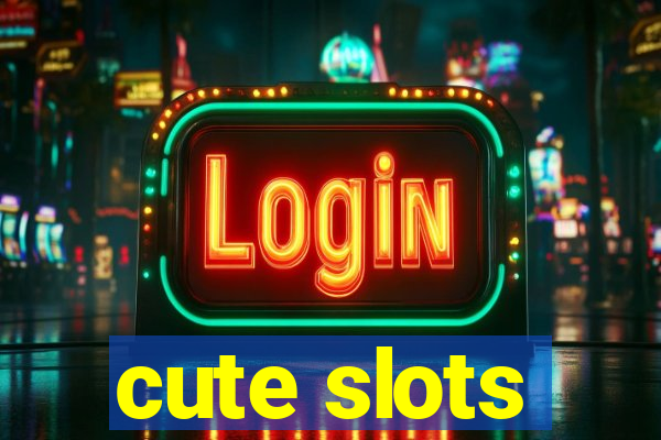 cute slots