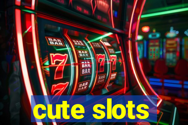 cute slots