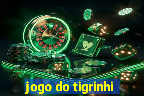 jogo do tigrinhi