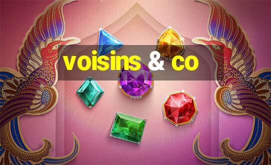 voisins & co