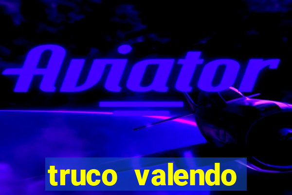 truco valendo dinheiro online