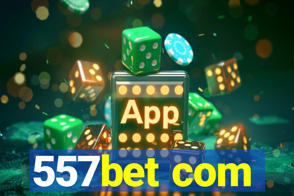 557bet com