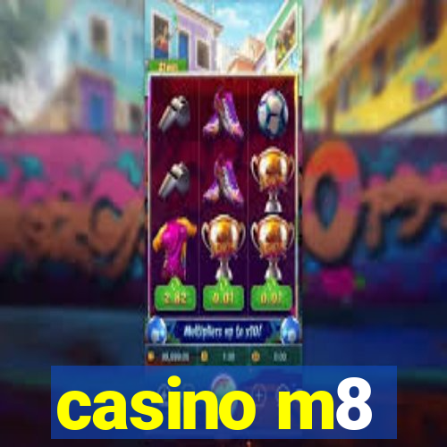 casino m8