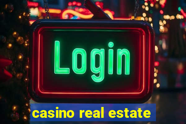 casino real estate