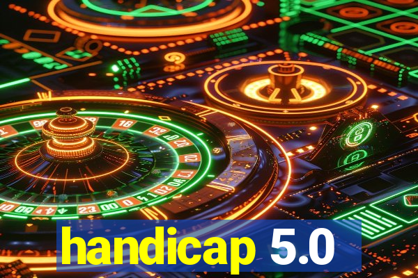 handicap 5.0