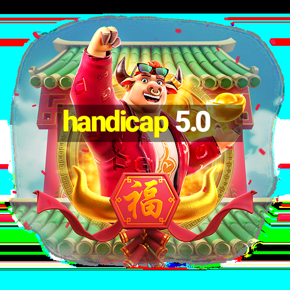 handicap 5.0