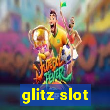 glitz slot