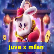 juve x milan