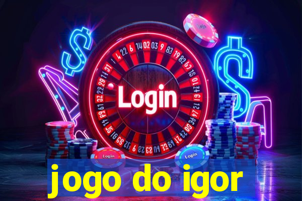 jogo do igor