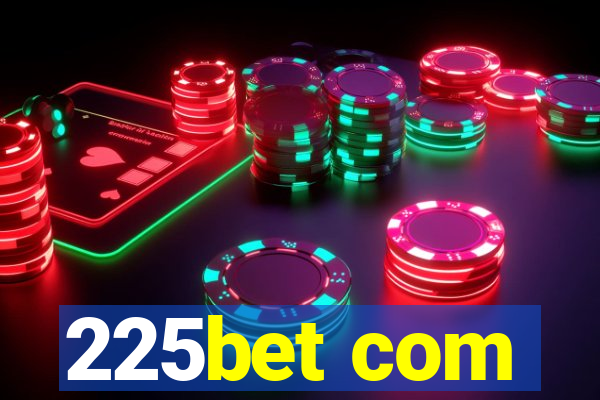 225bet com