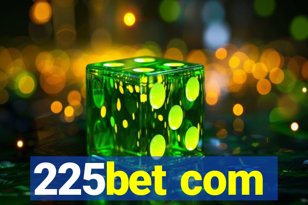 225bet com