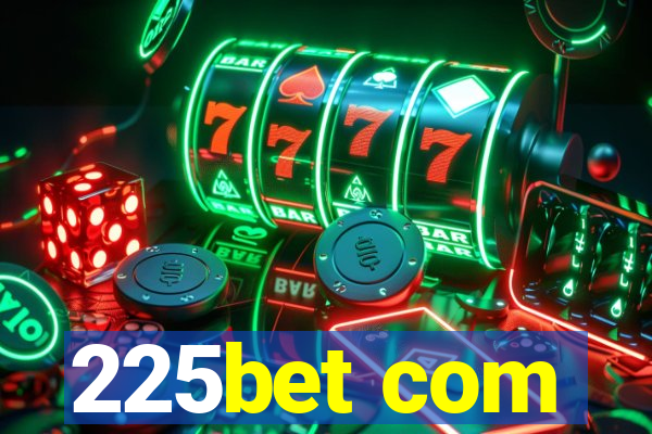 225bet com