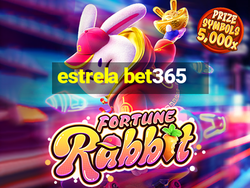 estrela bet365