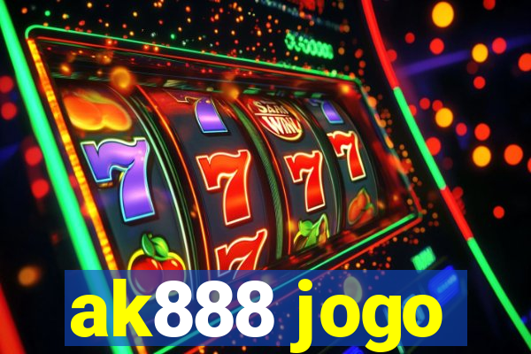 ak888 jogo