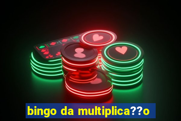 bingo da multiplica??o