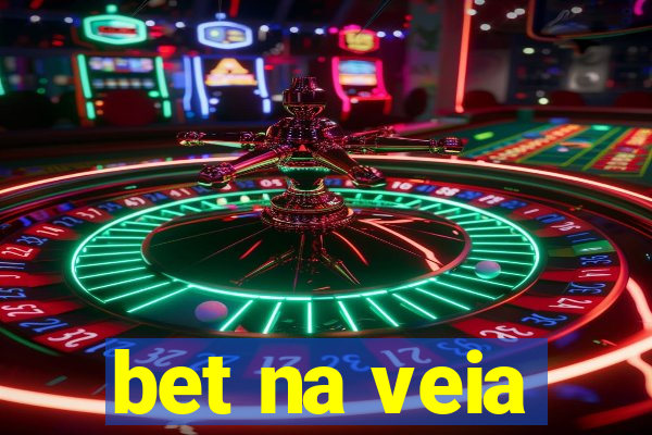 bet na veia