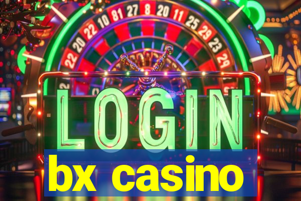 bx casino