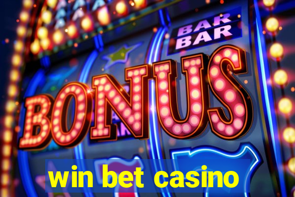 win bet casino