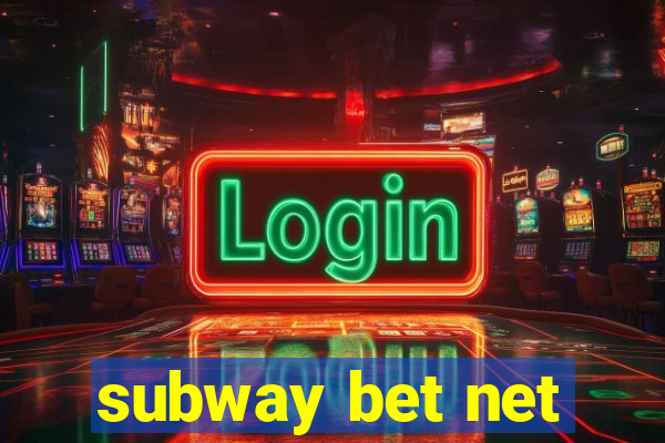 subway bet net