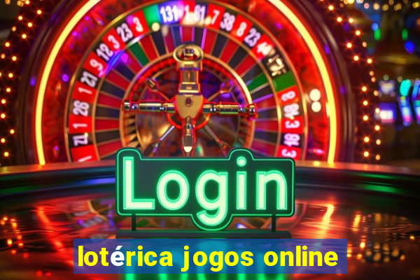 lotérica jogos online